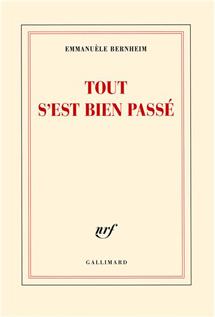 Tout s’est bien passé, Emmanuèle Bernheim