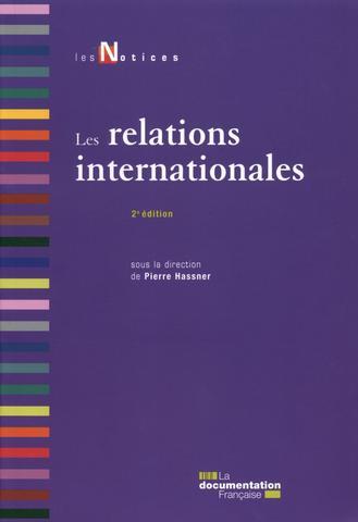 Les relations Internationales (P. Hassner dir.)