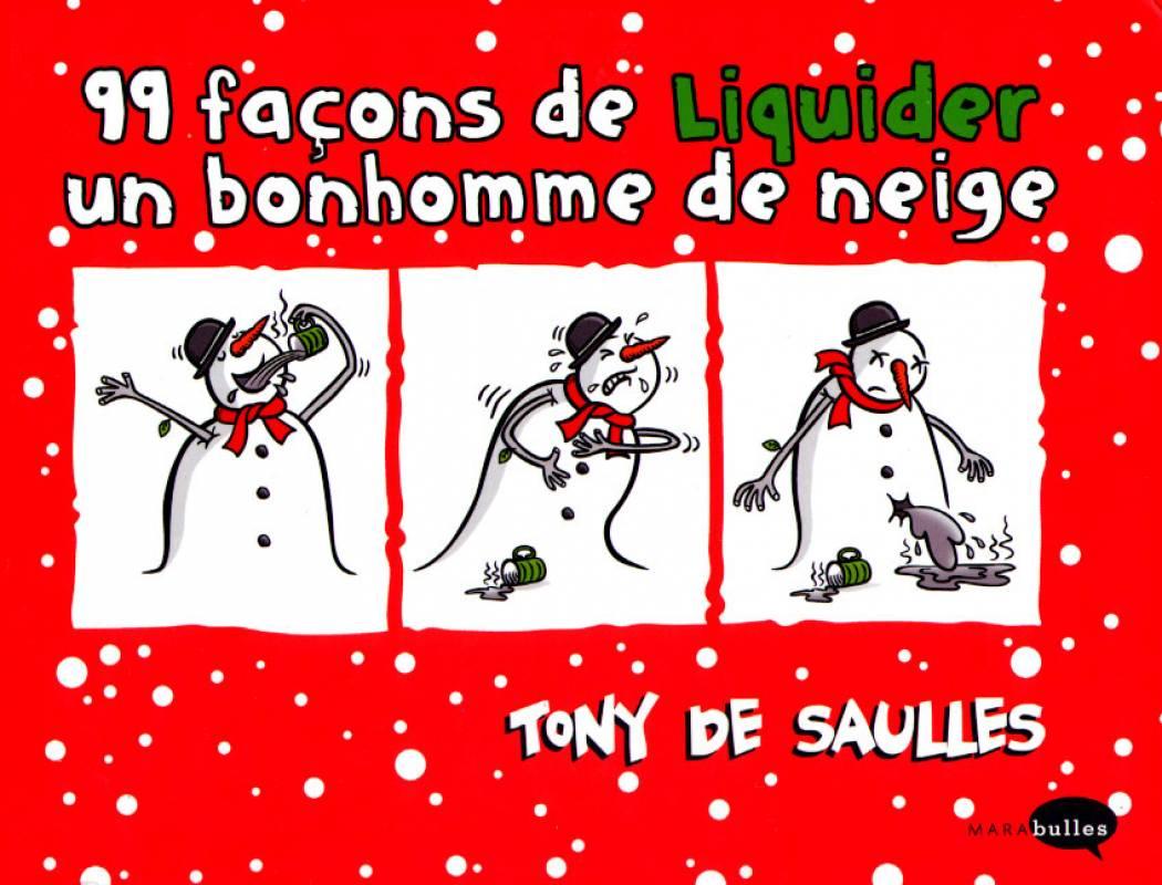 99 façons de liquider un bonhomme de neige