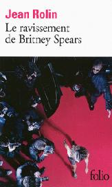 Jean Rolin sur la piste de Britney Spears