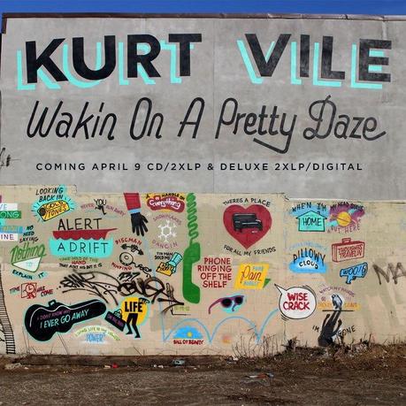 Kurt Vile - Wakin On A Pretty Day Kurt Vile - Wakin On A Pretty Day