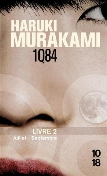 1Q84 livre 2Ã¨me  Juillet Ã  Septembre - Haruki Murakami