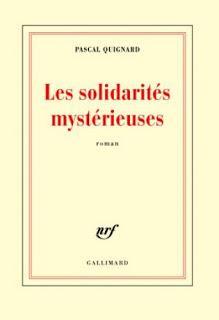 Les Solidarités mystérieuses / Pascal Quignard