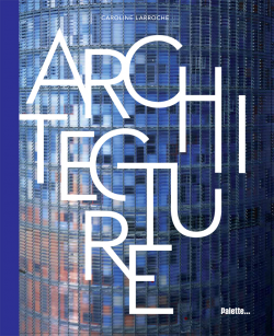 Architecture de Caroline Larroche
