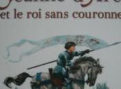 Jeanne d'Arc sans couronne Laurent Bègue illustré Pinson