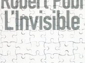 L'Invisible Robert Pobi