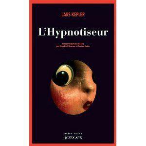 L'hypnotiseur Lars Kepler Lectures de Liliba