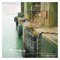 Pollyanna – The Mainland