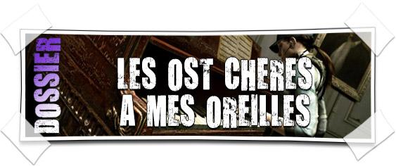 [DOSSIER] Les OST chères à mes oreilles