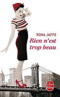 Je l'ai lu : Rien n'est trop beau -  Rona Jaffe