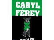 Raclée verts Caryl FEREY