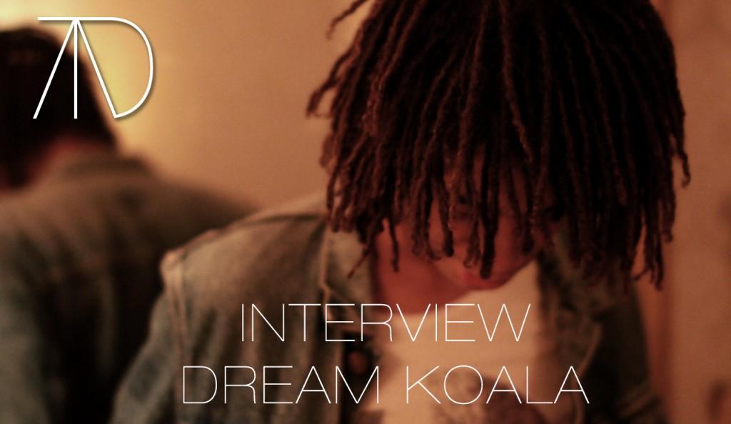Dream Koala 1024x594 INTERVIEW   DREAM KOALA