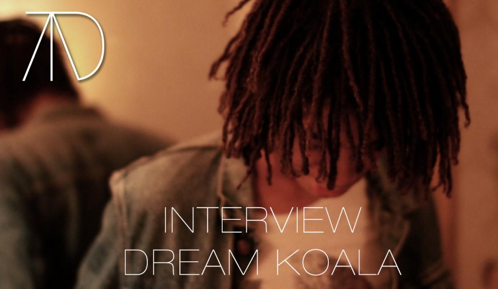 Dream Koala 1024x594 INTERVIEW   DREAM KOALA