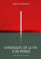 Les vendredis de la lecture et du téléchargement – Episode 30 (Chroniques de la fin d’un monde de Renaud Ehrengardt )