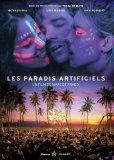 CRITIQUE DVD: LES PARADIS ARTIFICIELS