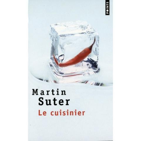 Le Cuisinier de Martin Suter ou l’Explosion des Sens