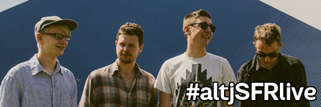 Alt-J est en concert au Trianon ce soir et retransmis EN DIRECT ici !