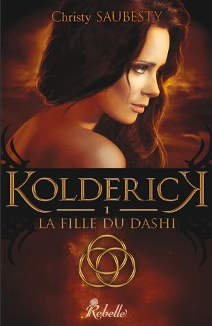 Kolderick T.1 : La Fille du Dashi - Christy Saubesty