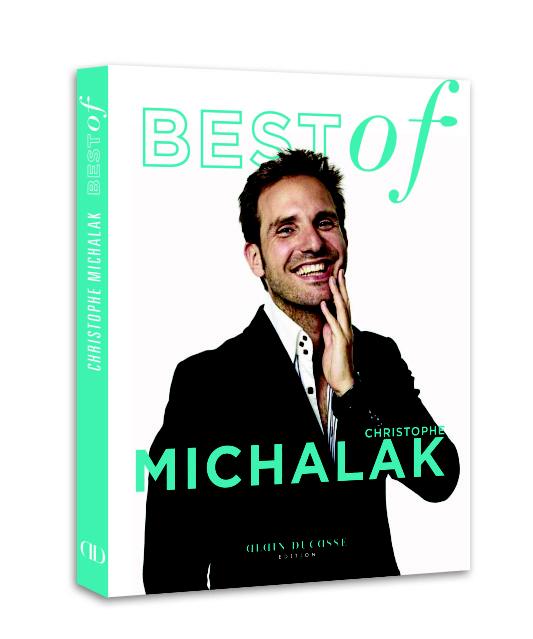 Gourmandise : Best of Christophe Michalak