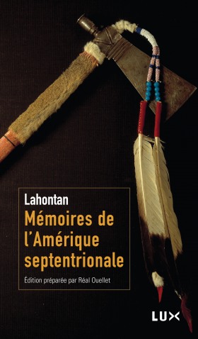 Vient de paraître > Lahontan : Mémoires de l’Amérique septentrionale