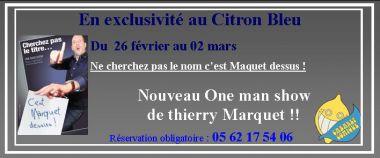 Nouveau One Man Show de Thierry Marquet!