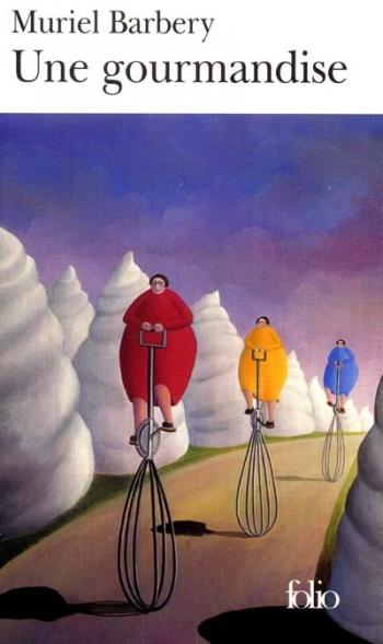 Une gourmandise - Muriel Barbery