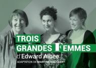 Trois grandes femmes de Edward Albee adaptée par Isabelle Anckaert, à partir du 14 février, au théâtre du public