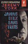 jamais 2 sans 3