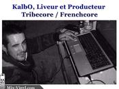 Présentation KalbO, Liveur Passionné Tribecore