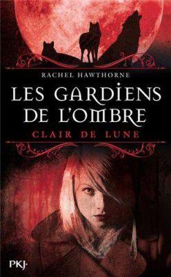 Les gardiens de l'ombre, tome 2 : Clair de lune