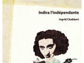 Indira l'indépendante d'Ingrid Chabbert
