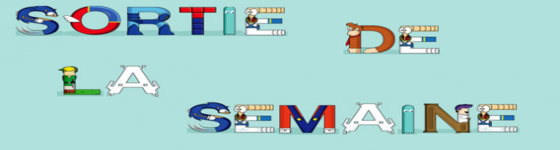 La sortie de la semaine 11