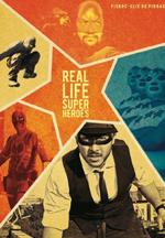 « Real Life Super Heroes » : Les Héros de la vie quotidienne