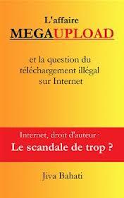 Ebook gratuit du jour - L'affaire Megaupload et la question du téléchargement illégal sur Internet