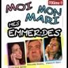 Moi mon mari mes emmerdes