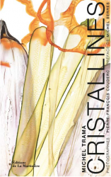 Les cristallines de Michel Trama