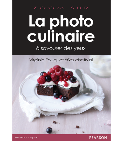 Sortie de mon livre La photo culinaire à savourer des yeux