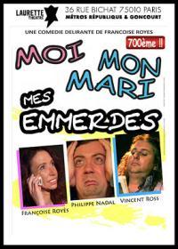 Moi, mon Mari, mes Emmerdes au Laurette théâtre