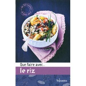 Que faire avec ... le riz ... réponses d'Isabelle Guerre pour Toquades chez First