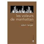 Les voleurs de Manhattan Adam Langer Lectures de Liliba