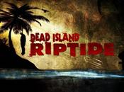 Dead Island Riptide oubliée, réponse développeurs