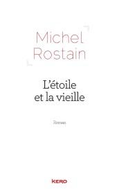 L'étoile et la vieille de Michel Rostain