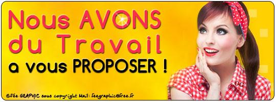 Nous avons du Travail à vous Proposer