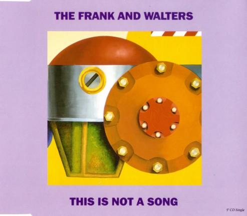 The Frank And Walters - This Is Not A Song (1992)