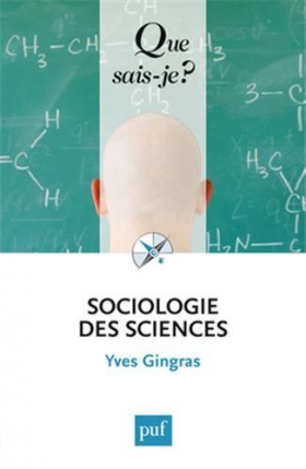 Vient de paraître > Yves Gingras : Sociologie des sciences