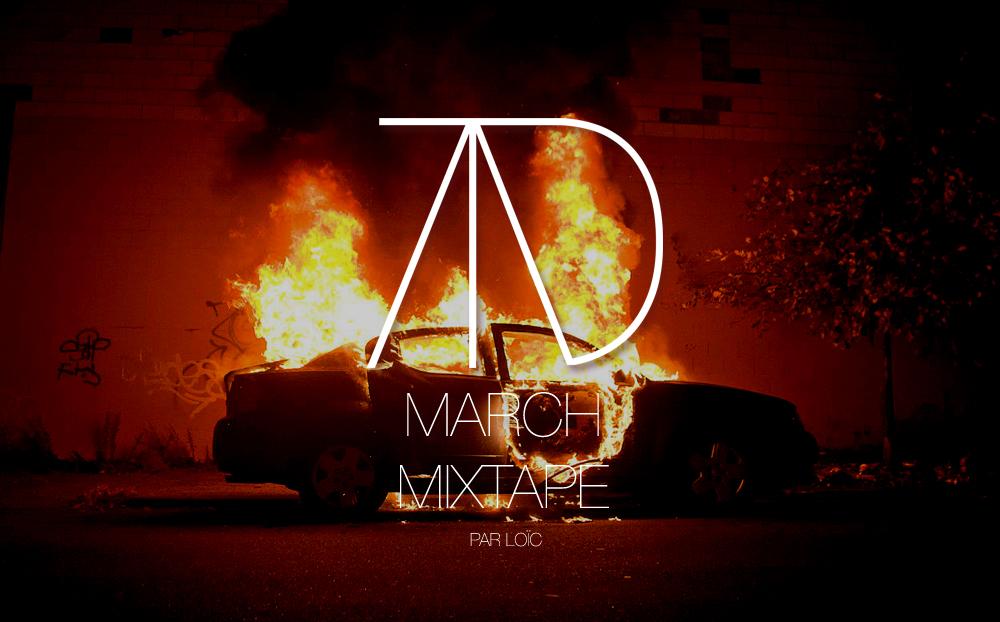 March Mixtape ATD MARCH MIXTAPE