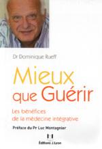 Mieux que Guérir Dr Rueff