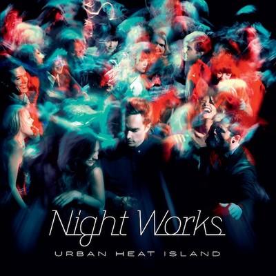 Night Works – Urban Heat Island
