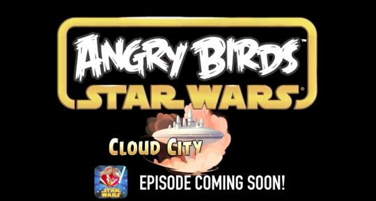 Angry Birds Star Wars: la Cité des Nuages ​​bientôt