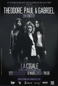 Theodore, Paul & Gabriel - Live @ La Cigale, Paris - 18/03/2013